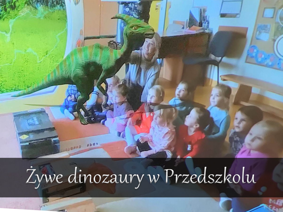 Żywe dinozaury w Przedszkolu