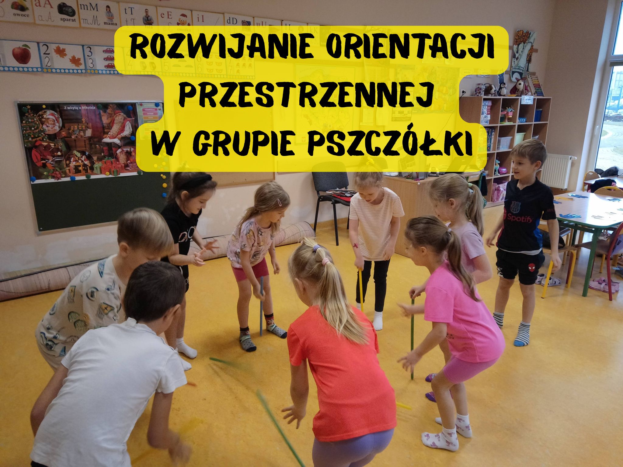 Rozwijanie orientacji przestrzennej  w grupie Pszczółki