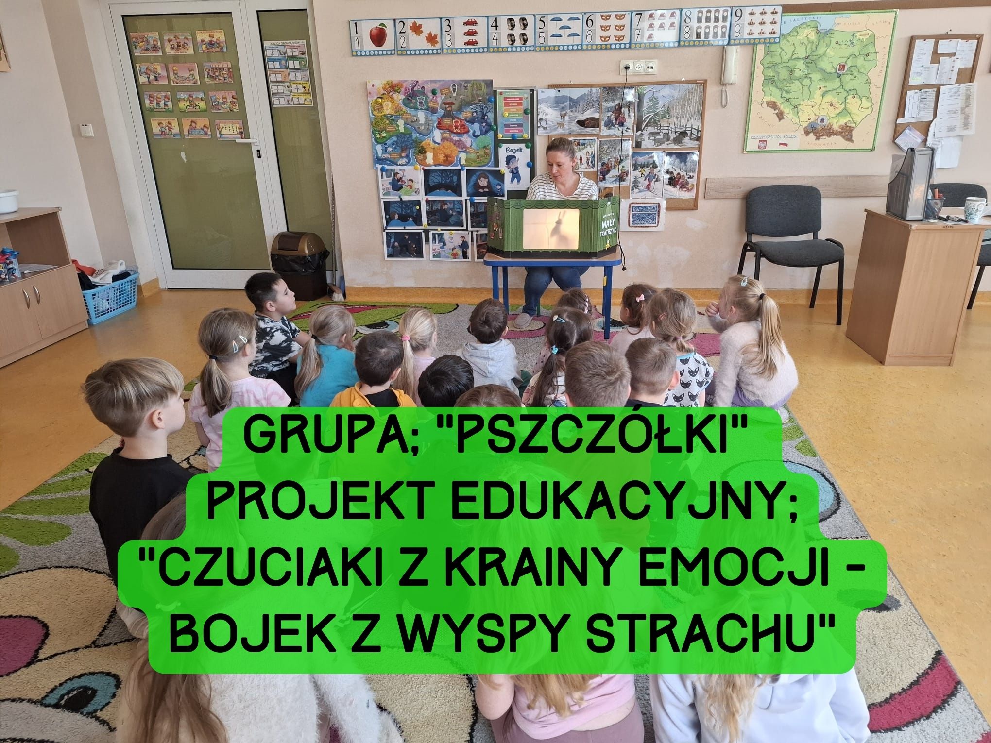 Grupa; „Pszczółki” Projekt Edukacyjny; „Czuciaki z Krainy Emocji – Bojek z Wyspy Strachu”