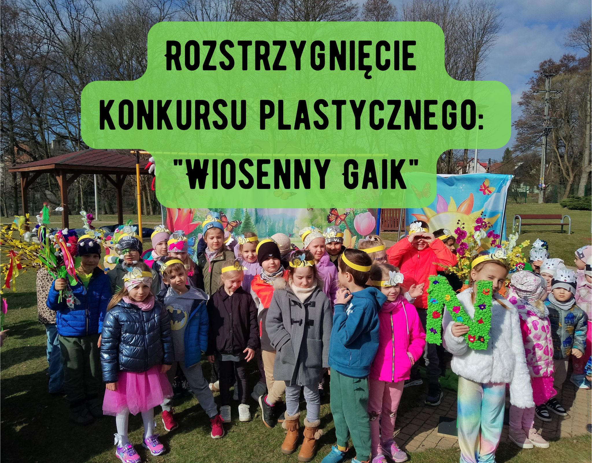 Rozstrzygnięcie konkursu plastycznego: „Wiosenny Gaik”