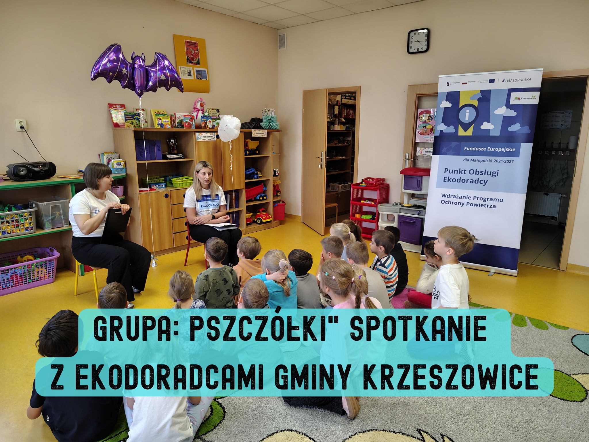 Grupa: „Pszczółki” spotkanie z Ekodoradcami Gminy Krzeszowice